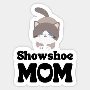 Snowshoe Mom / Snowshoe Cat Owner / Snowshoe Cat Mama / Funny Cat Shirt / Gift for Snowshoe Cat Lover Sticker